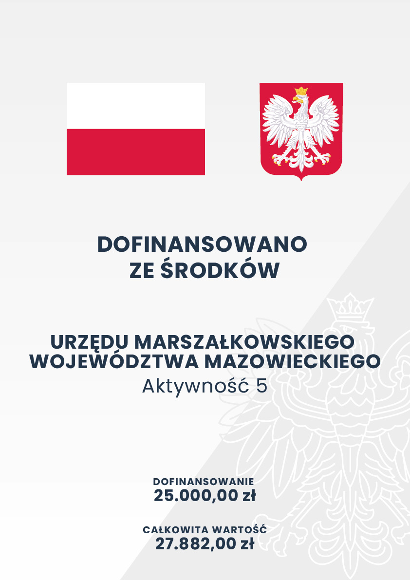 Plakat informujący o dofinansowaniu ze środków Urzędu Marszałkowskiego Województwa Mazowieckiego